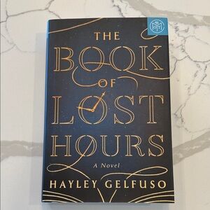 The Book of Lost Hours,  Book of the Month edition, hardcover